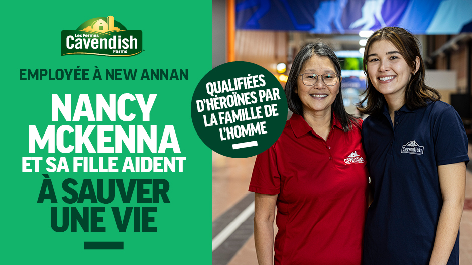 Nancy McKenna et sa fille de Cavendish Farms à l'Î.-P.-É. saluées comme des héroïnes pour avoir sauvé une vie.