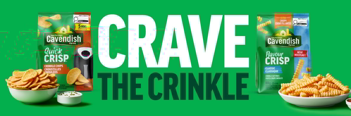 Green banner with Cavendish Farms Quick Crisp and Flavour Crisp crinkle chip bags, bowls of chips, and text ‘Crave the Crinkle.